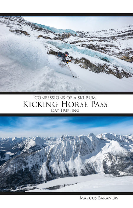 Kicking Horse Pass: Day Tripping - Confessions of a Ski Bum - SkiUphill/RunUphill