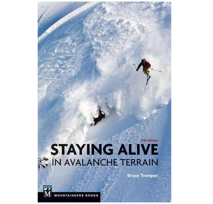 Staying Alive in Avalanche Terrain Book
